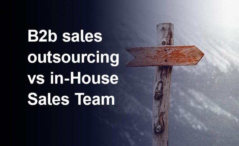 B2b sales outsourcing vs in-House Sales Team
