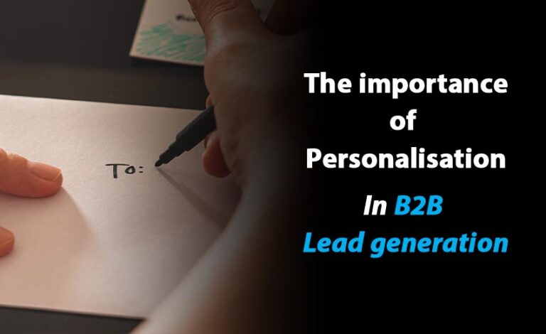 The importance of personalisation in Lead Generation