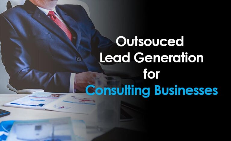 Outsouced lead generation for consulting companies