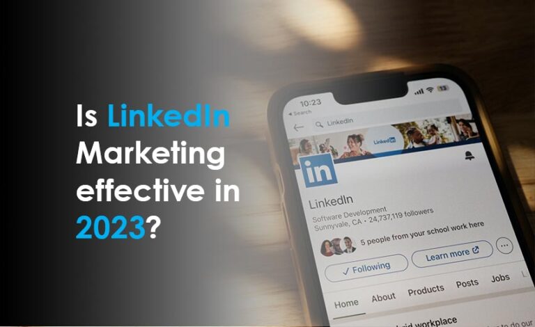 Is-LinkedIn-Marketing-effective-in-2023